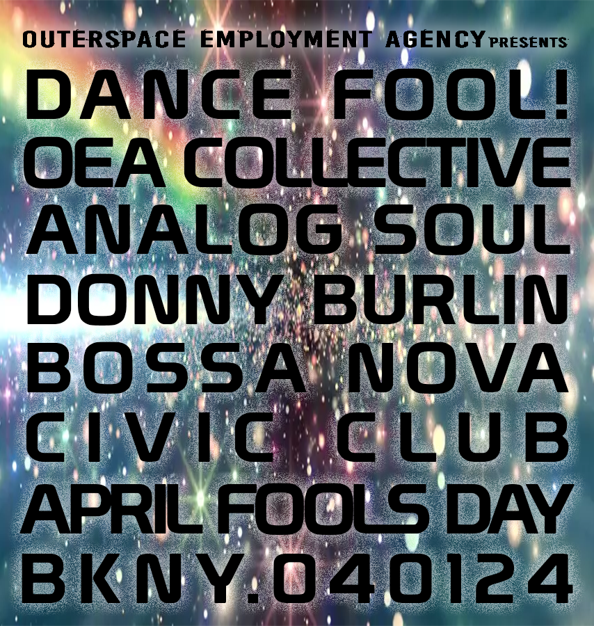 Analog Soul + Donny Burlin = OEA Collective- DANCE FOOL!/Outerspace Employment Agency presents: - Página trasera