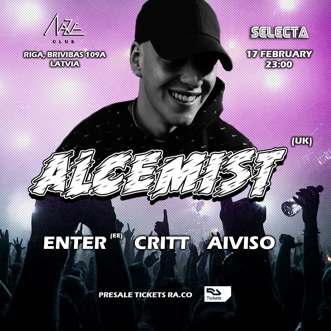Selecta: Alcemist (UK) at Maze, Riga