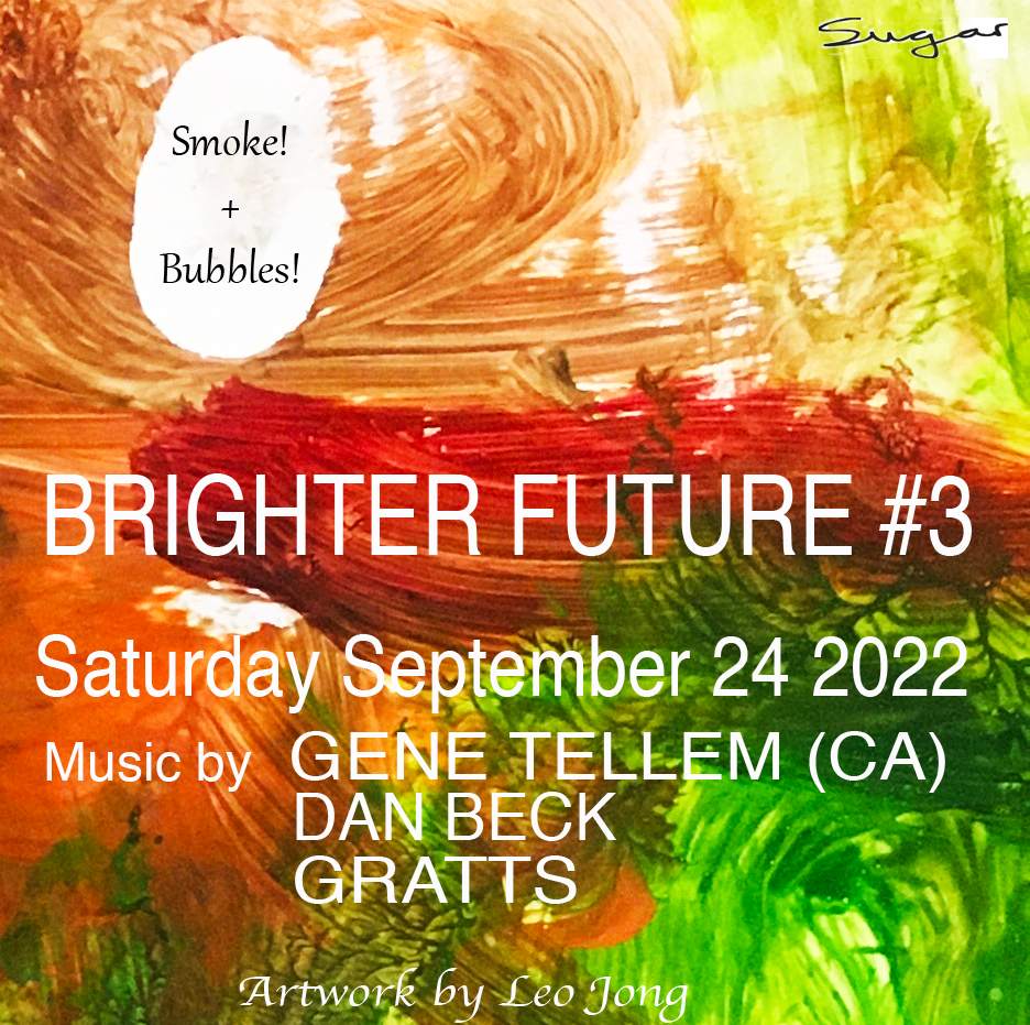 Brighter Future with Gene Tellem (CA) - フライヤー表