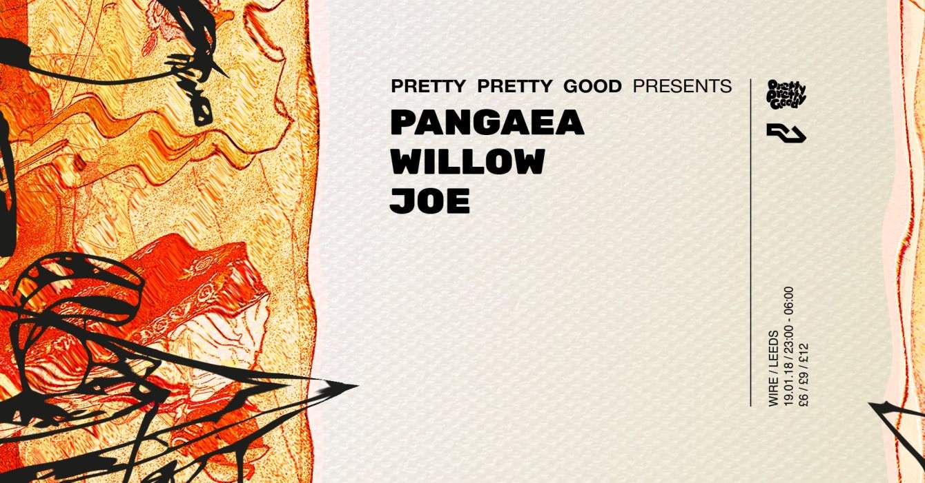 Pretty Pretty Good presents Pangaea, Willow & Joe - Página frontal