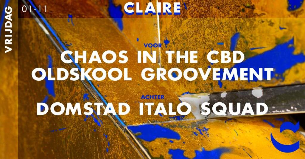 Claire: Chaos in the CBD / Oldskool Groovement - Página frontal