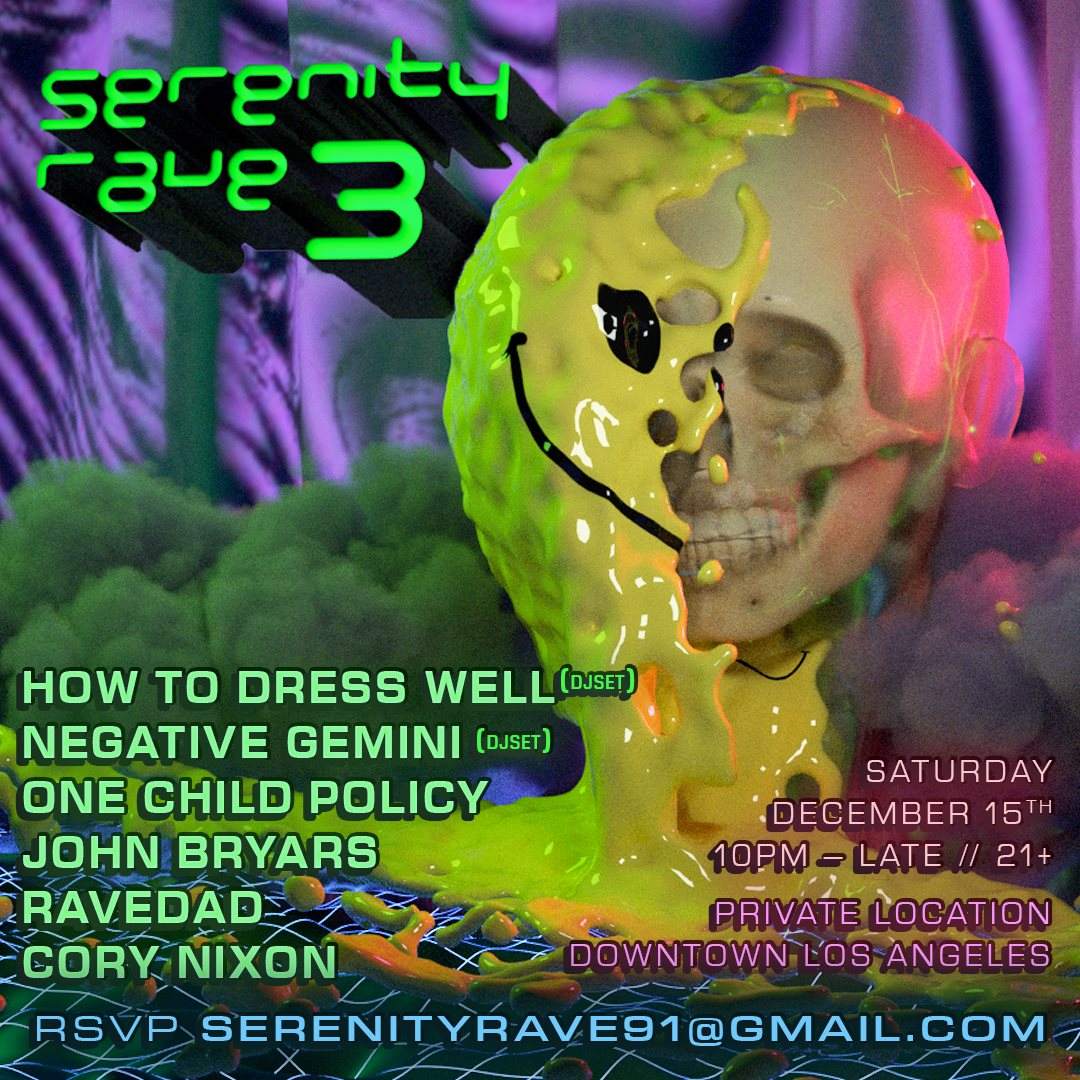 Serenity Rave 3: How To Dress Well+Negative Gemini(DJ SETS) - フライヤー表