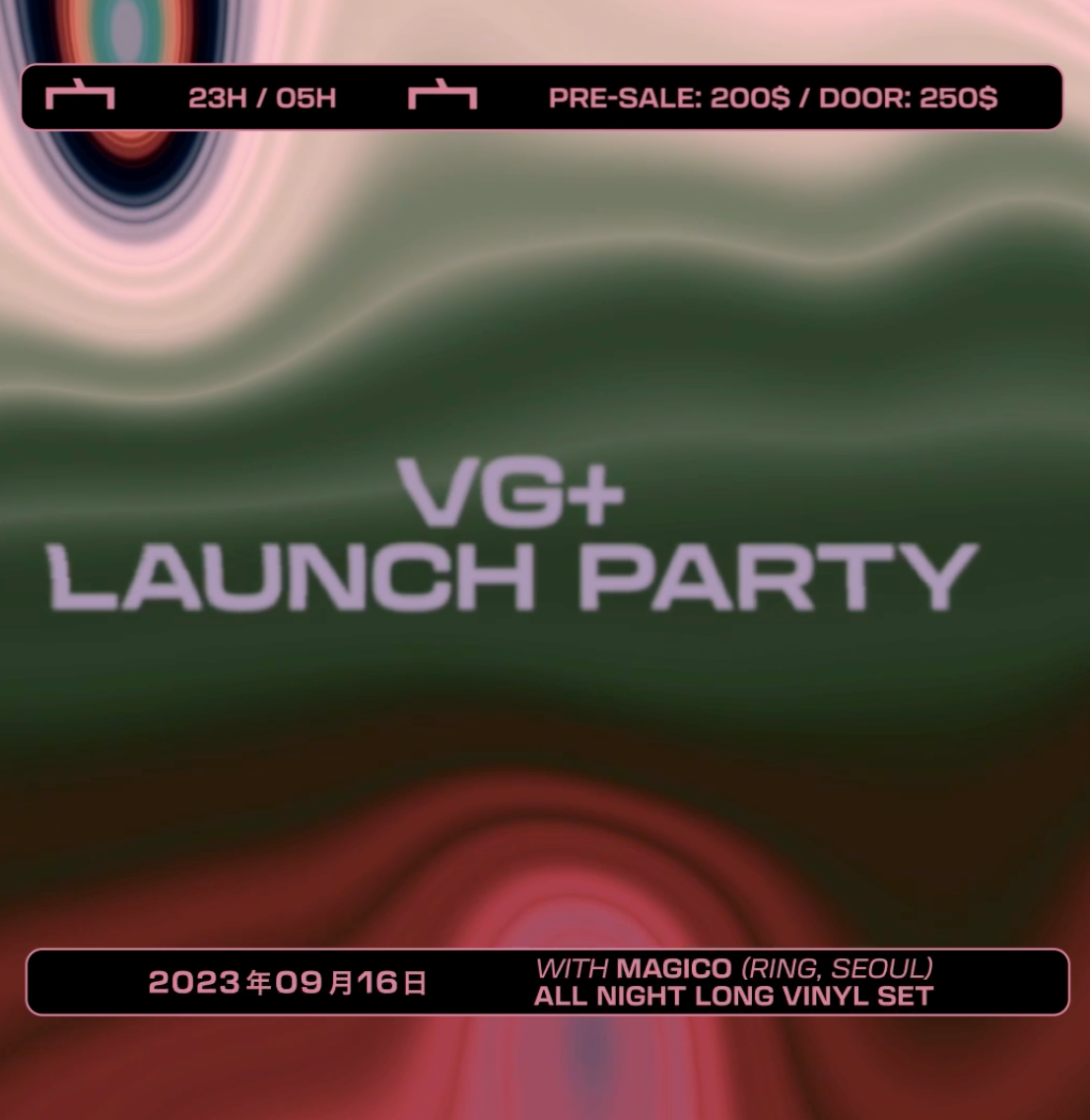 VG+ Launch Party with Magico (Ring, Seoul) All Night Long Vinyl Set at ...