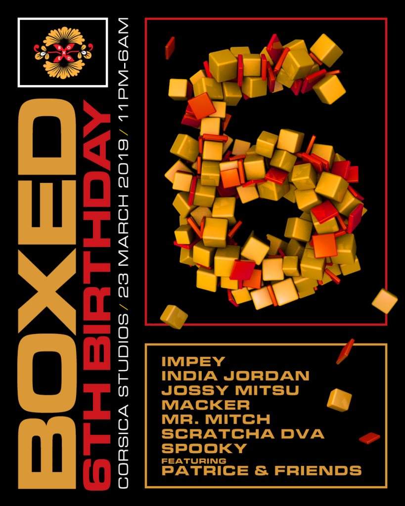 Boxed 6th Birthday: Patrice & Friends, Scratcha DVA, India Jordan More - フライヤー表