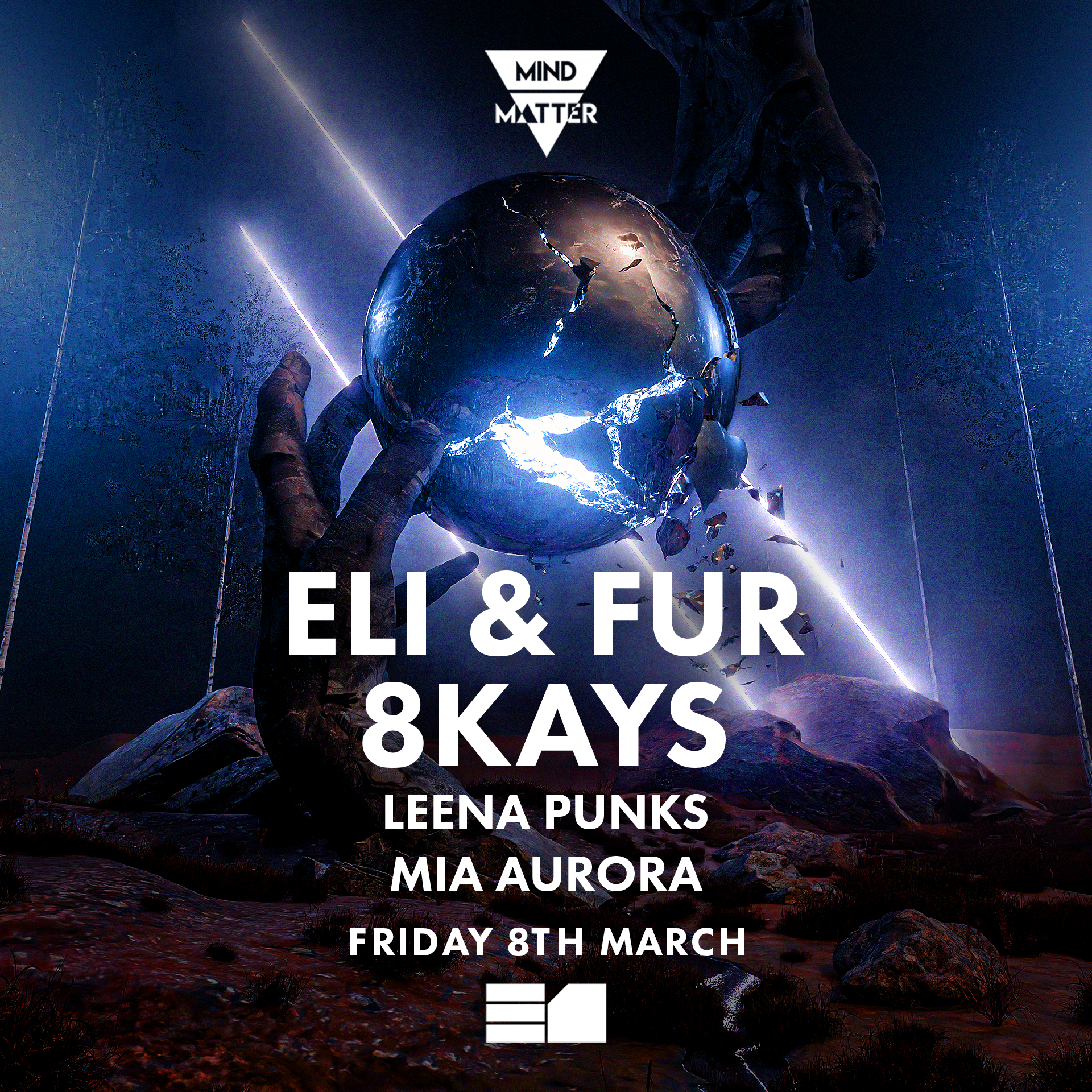 Eli & Fur & 8KAYS at E1, London
