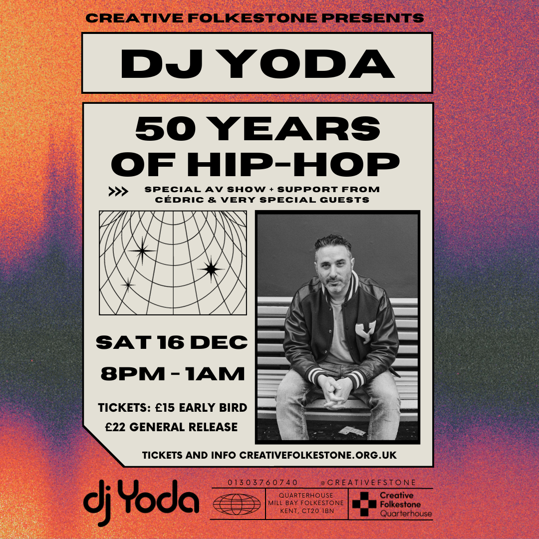 DJ Yoda 50 Years of HipHop at Folkestone Quarterhouse, South + East