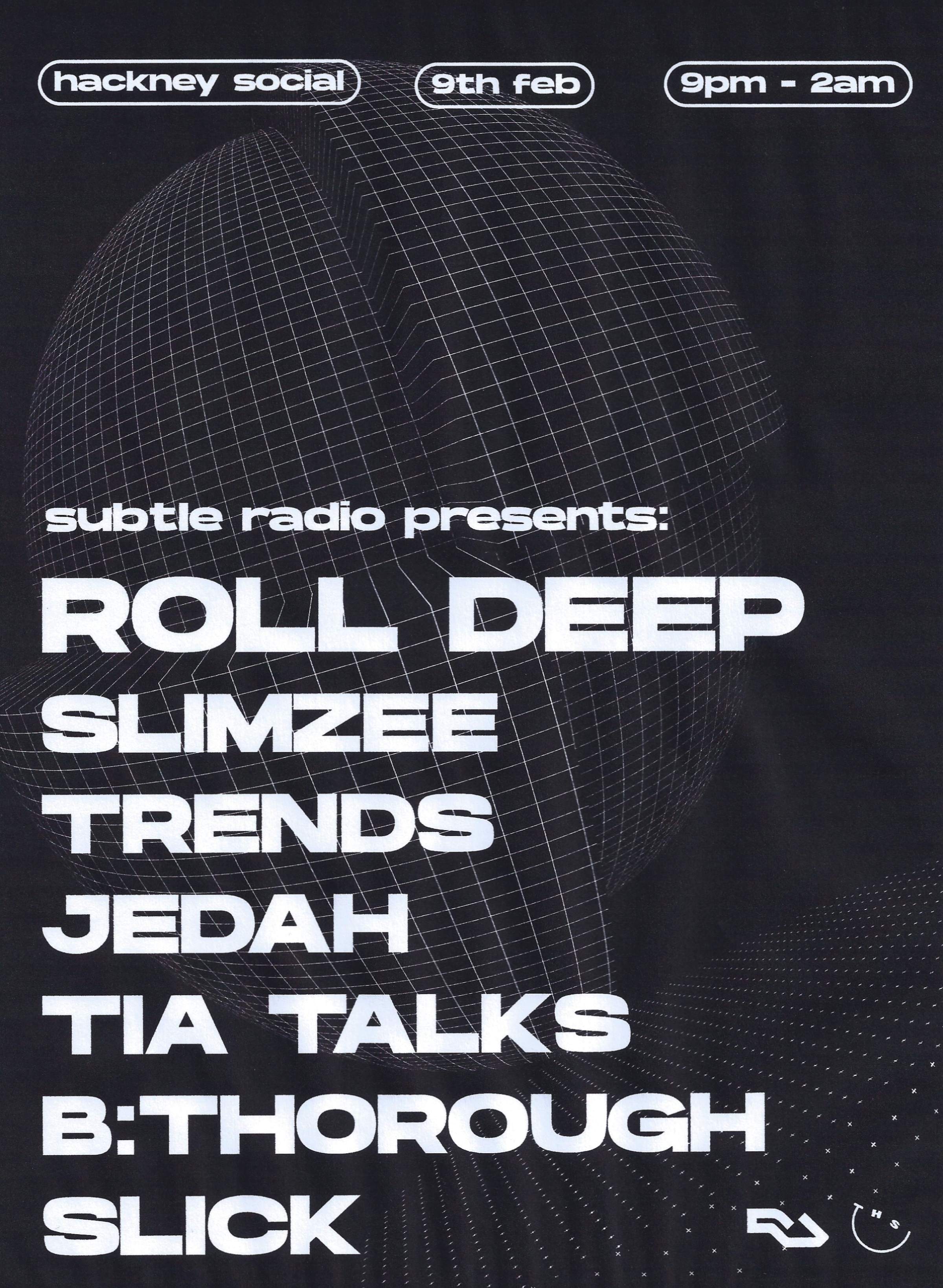 Subtle Radio presents: Roll Deep, Slimzee, Trends, Jedah, Tia Talks - フライヤー表