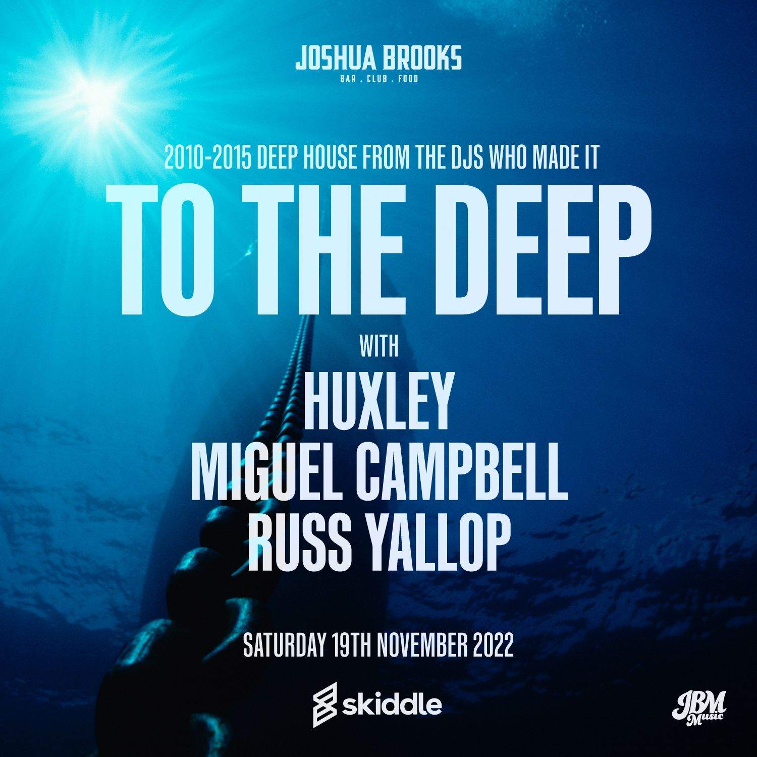 To The Deep with Huxley, Miguel Campbell & Russ Yallop - フライヤー表