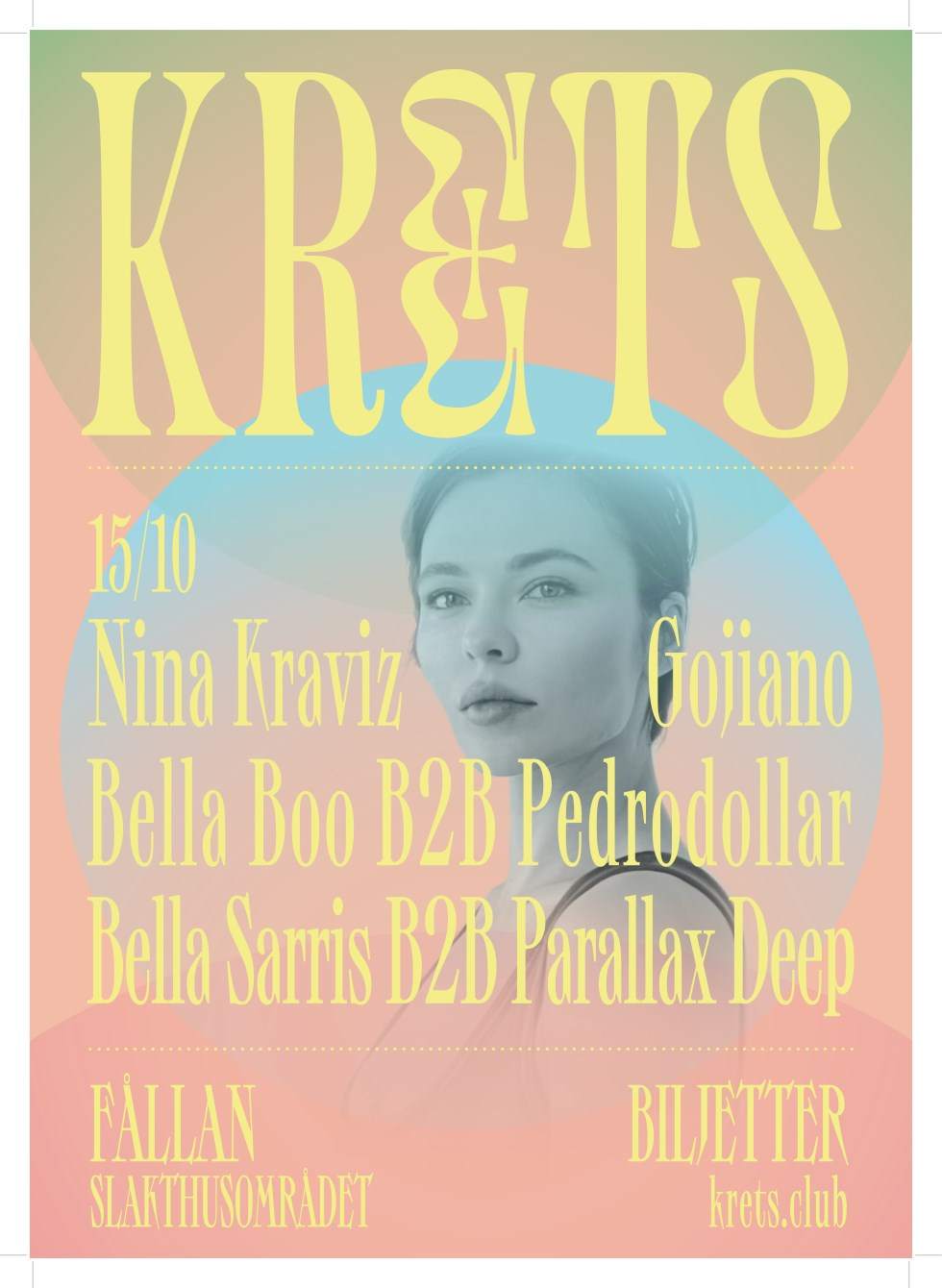 Krets - Nina Kraviz + Bella Sarris B2B Parallax Deep + Bella Boo B2B  Pedrodollar + Gojiano en Fållan, Stockholm