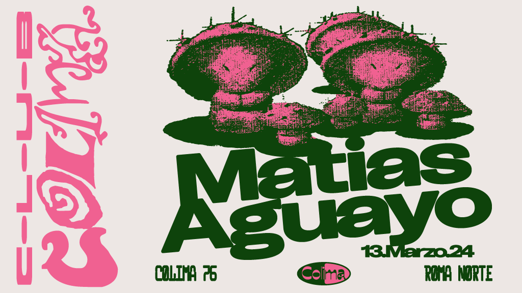 Matias Aguayo en Club Colima - フライヤー表