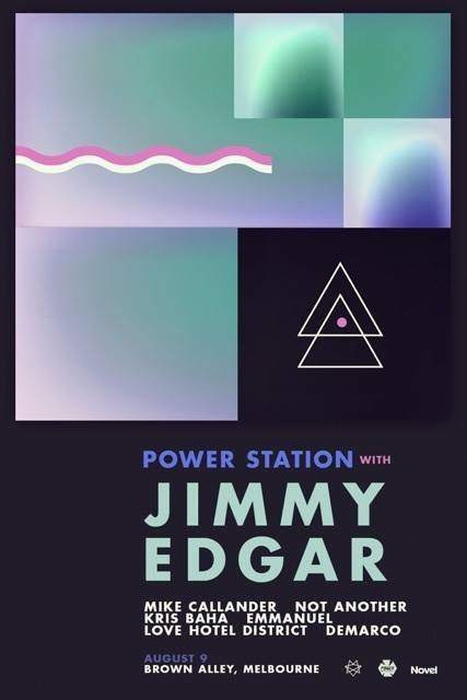 Power Station presents: Jimmy Edgar - フライヤー表