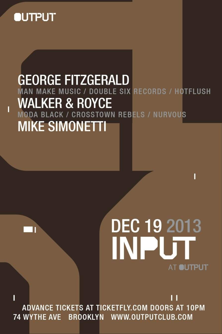 Input - George Fitzgerald, Walker & Royce and Mike Simonetti - フライヤー表