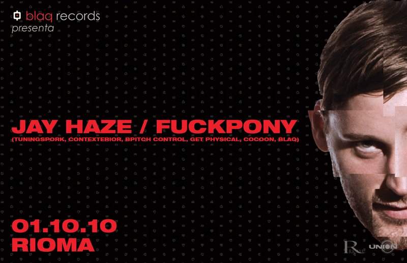 Jay Haze / Fuckpony Hosted By Blaq Records - Página frontal