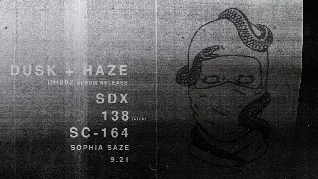 Dusk + Haze Record Release - SDX // 138 // SC-164 // Sophia Saze - フライヤー表