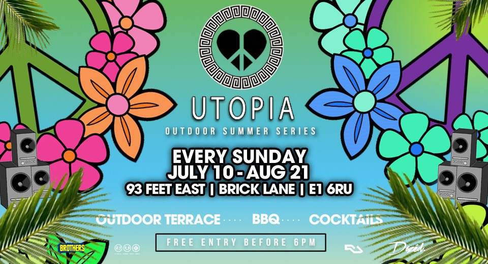 Utopia Summer Series Free Before 6pm at 93 Feet East London