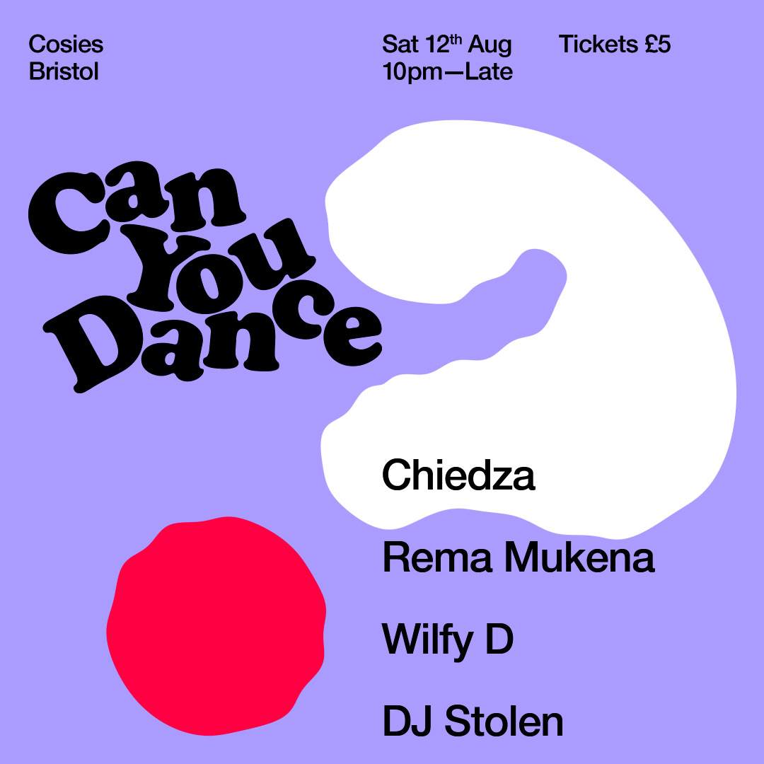 Can You Dance? w/ Chiedza, Rema Mukena & Residents - フライヤー表