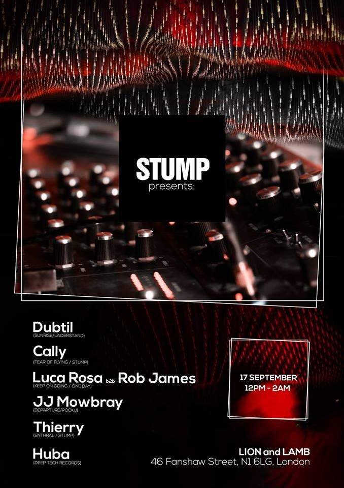Stump. with Dubtil,Cally,Luca Rosa,Rob James,JJ Mowbray,Thierry,Huba12pm-1am - Página frontal