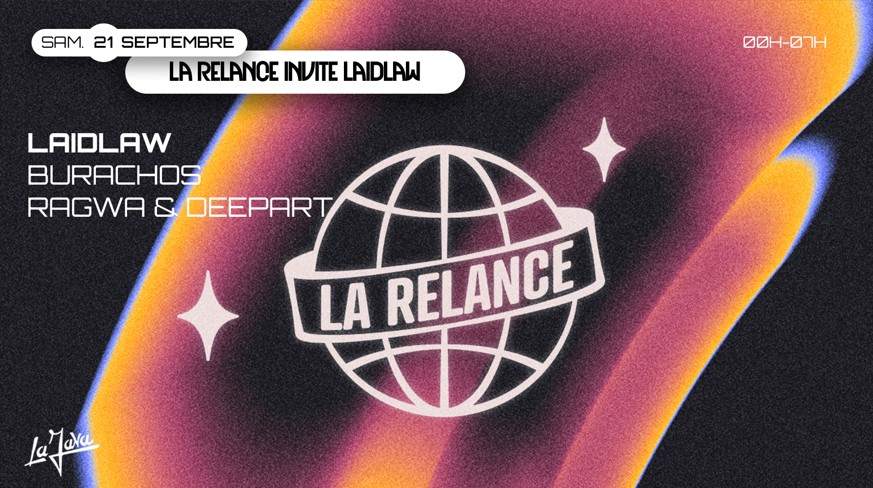LA RELANCE x La Java: Laidlaw, Burachos, Ragwa & Deepart at La Java, Paris