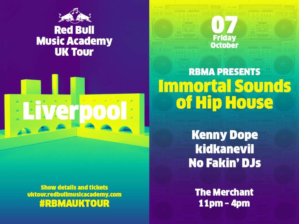 RBMA UK Tour Pres. Immortal Sounds of Hip House with Kenny Dope - フライヤー表