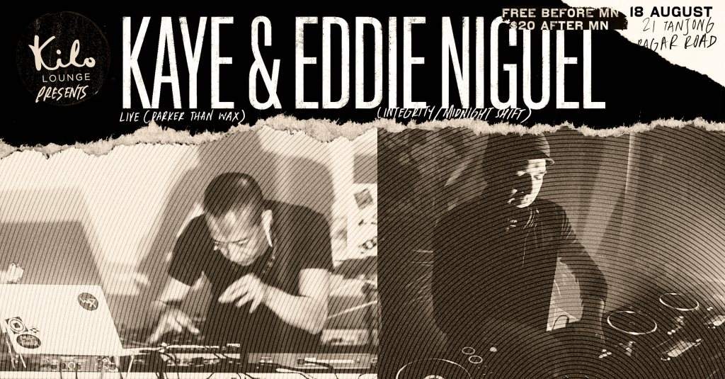Kilo Lounge presents Kaye (Live) (Darker Than Wax) and Eddie Niguel (Integrity/ Midnight Shift) - Página frontal