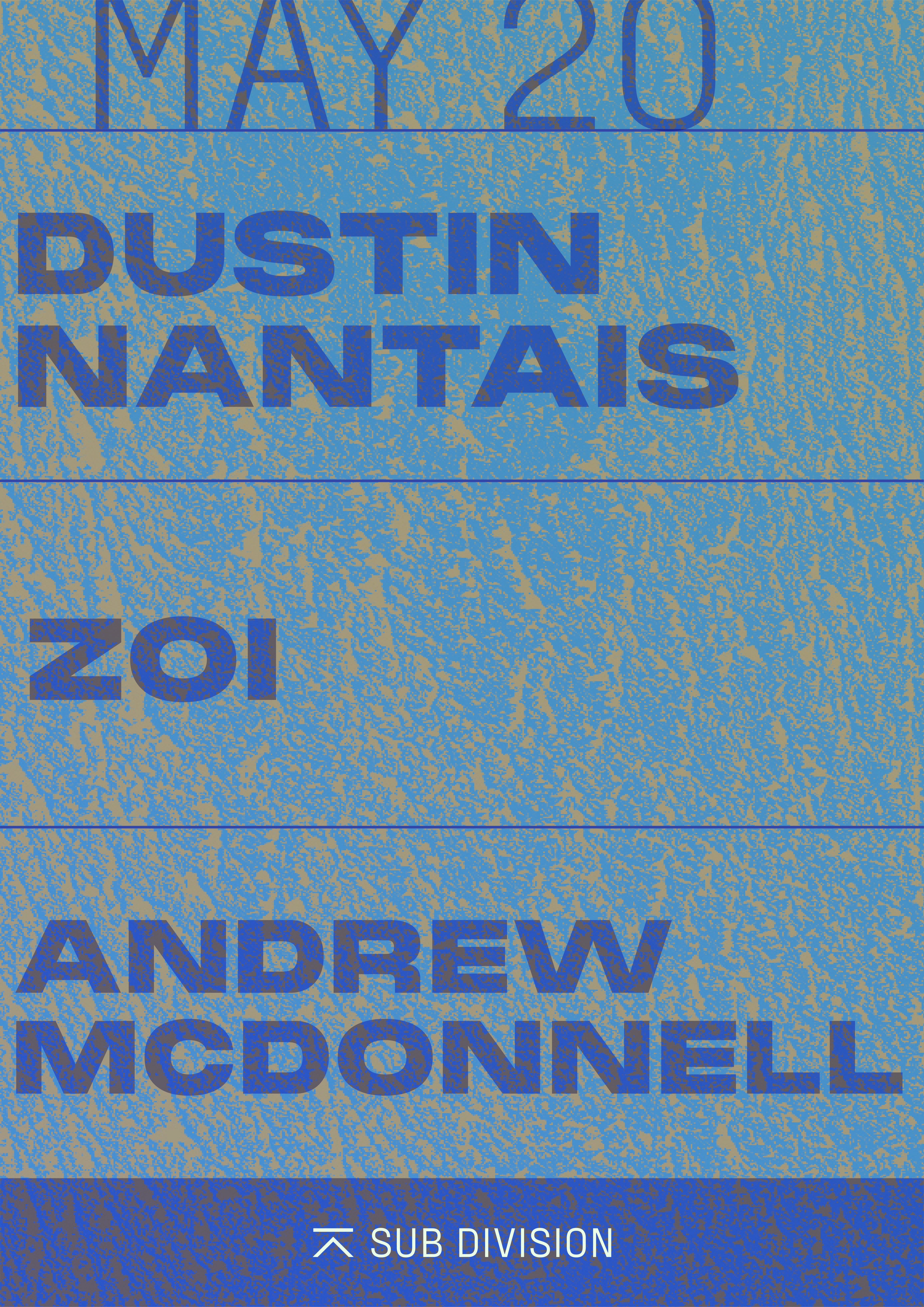Dustin Nantais + Zoi + Andrew McDonnell - フライヤー表