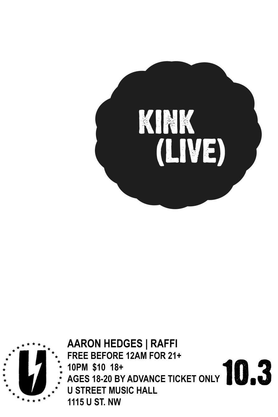 Kink (Live) with Aaron Hedges, Raffi - フライヤー表