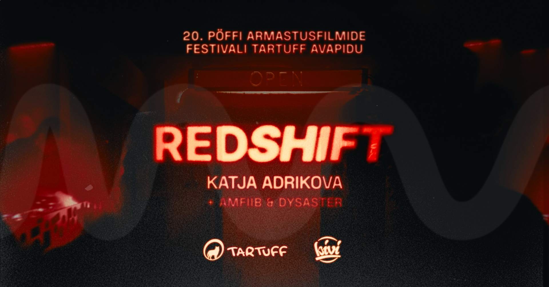 REDSHIFT — Tartuff 20 avapidu at Kivi, Estonia