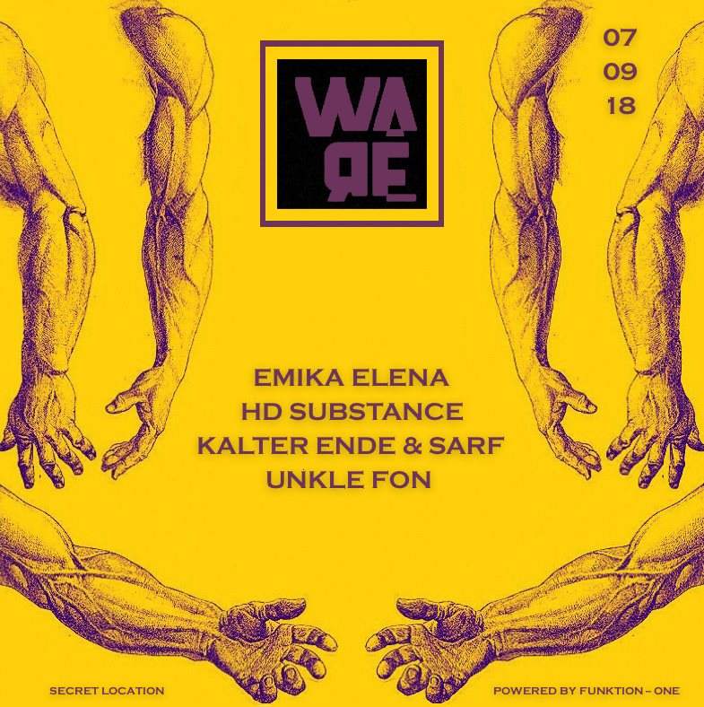 Ware presents: Emika Elena \ HD Substance \ Kalter Ende & Sarf \ Unkel Fon - フライヤー表