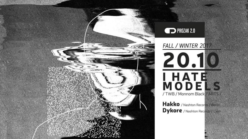 I Hate Models & Nashton Rec. X Prozak 2.0 - フライヤー表