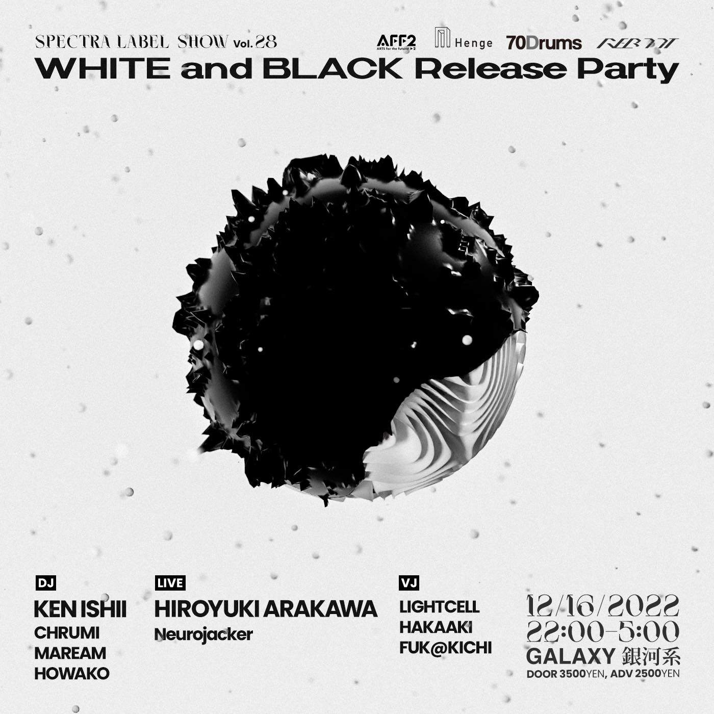 SPECTRA LABEL SHOW Vol.28 -WHITE and BLACK Release Party- at