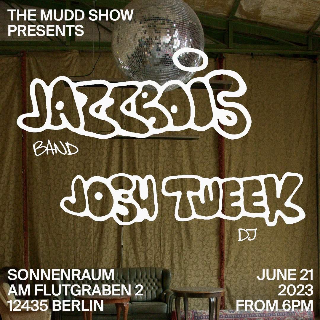The MUDD Show presents Jazzbois, Josh Tweek - フライヤー表