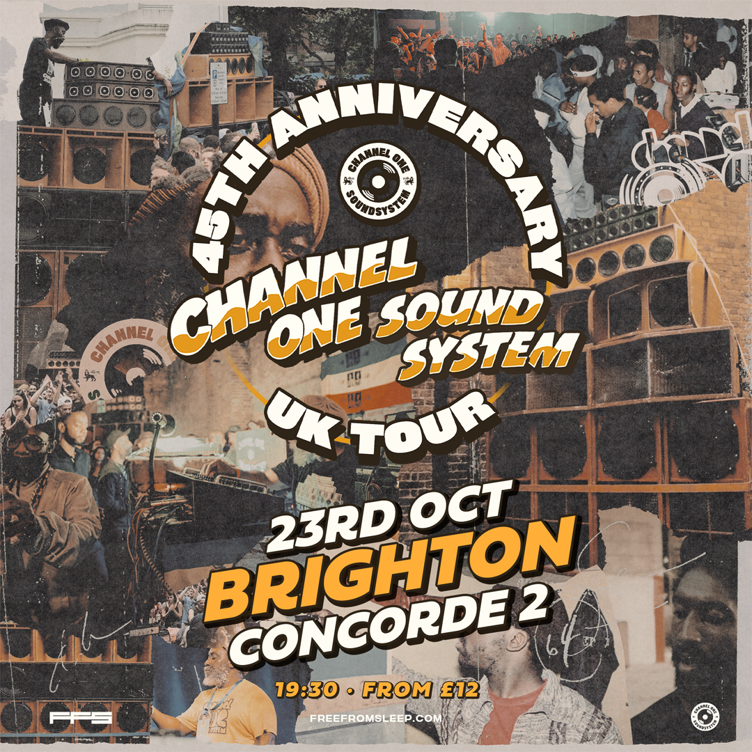 Channel One Sound System - 45th Anniversary Tour - Brighton at Concorde ...