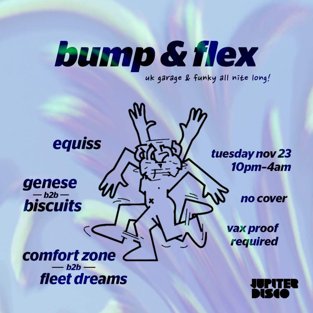 Bump & Flex with EQUISS, Comfort Zone b2b Fleet Dreams, Genese b2b Biscuits - フライヤー表