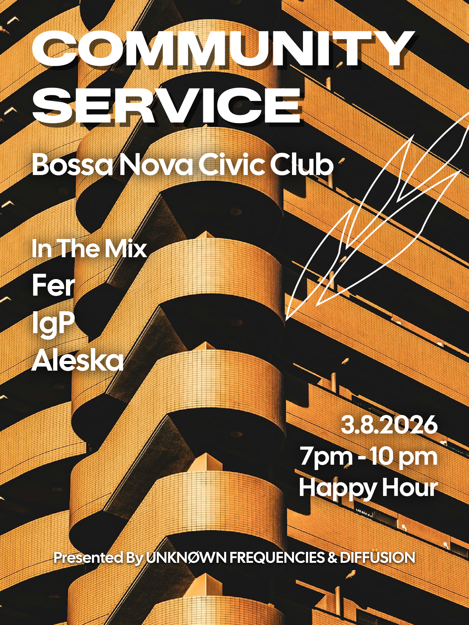 Happy Hour: COMMUNITY SERVICE 003 at Bossa Nova Civic Club, New