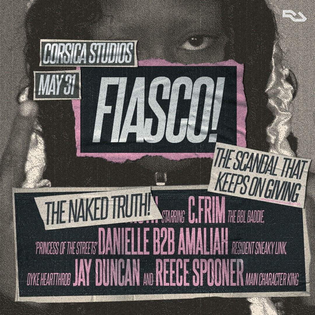 Reece Spooner presents Fiasco! with C.FRIM, Danielle b2b Amaliah, Jay Duncan - フライヤー表