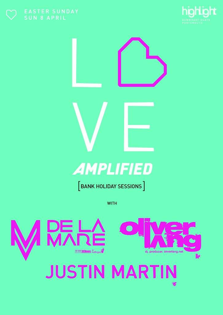 Love Amplified presents: Manuel De La Mare // Oliver Lang // Justin Martin - Página frontal
