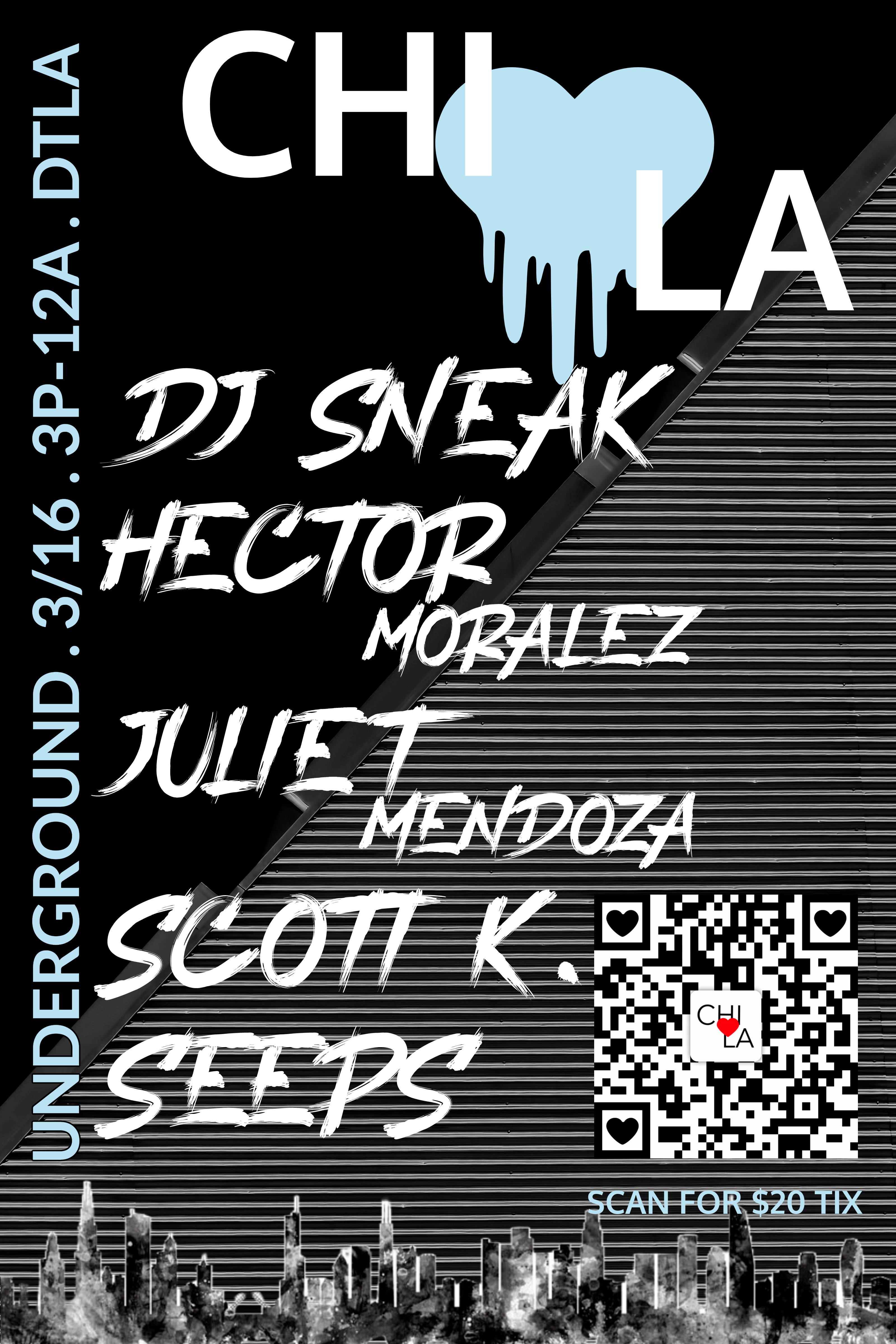 CHI♡LA - $20 TIX - stacked lineup: DJ SNEAK, HECTOR MORALEZ, JULIET MENDOZA, SCOTT K., SEEPS - Página frontal