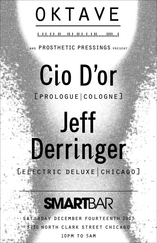 Oktave and Prosthetic Pressings Welcome: Cio D'or / Jeff Derringer / Olin - フライヤー表