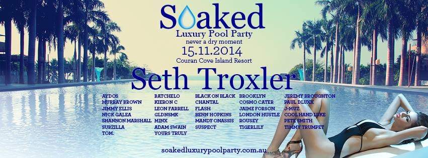 Soaked Luxury Pool Party with Seth Troxler - Página frontal
