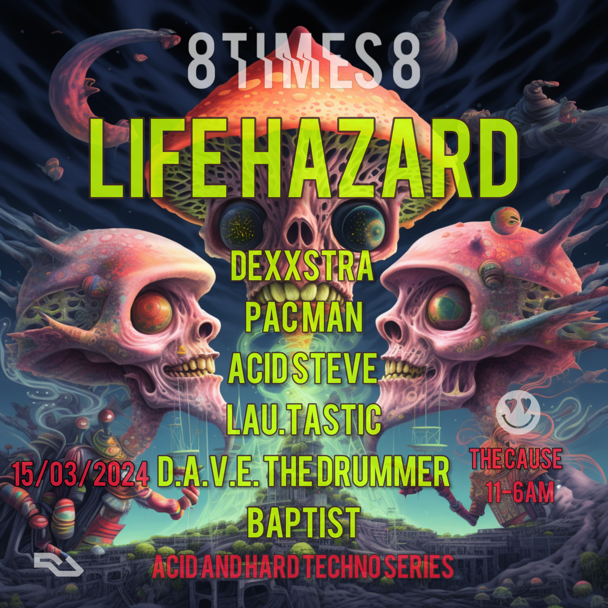 8TIMES8 - LIFE HAZARD // Acid & Hard Techno - フライヤー表