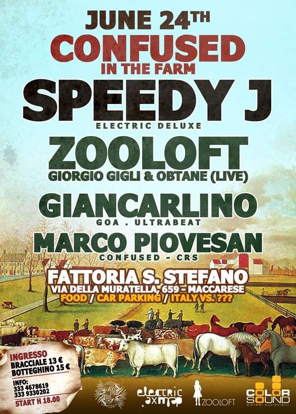 Speedy J at Confused In The Farm with Zooloft + Giancarlino + Marco Piovesan - Página frontal