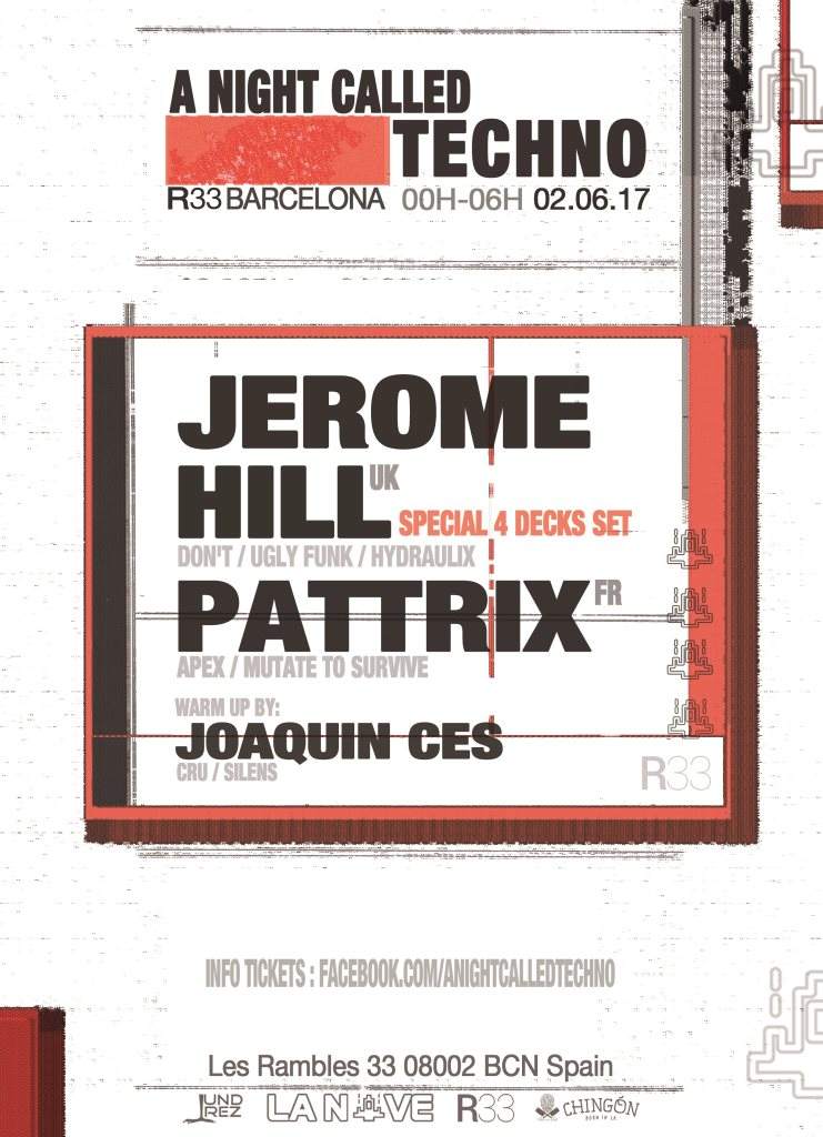 A Night Called Techno present: Jerome Hill + Pattrix + Joaquin CES - フライヤー表