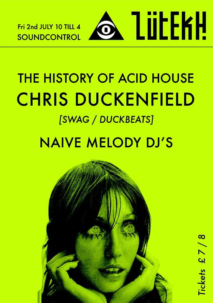 Zutekh with Chris Duckenfield Pres.. The History Of Acid House - フライヤー表