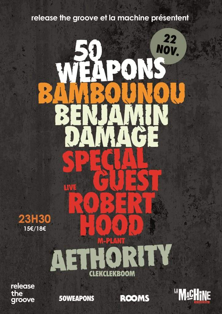 Release The Groove Présente 50weapons with Robert Hood, Benjamin Damage, Bambounou, Aethority - Página frontal