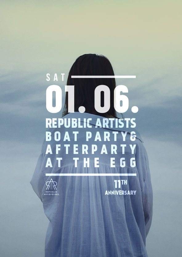 Republic Artists 11th Anniversary: Boat Party & EGG - フライヤー表