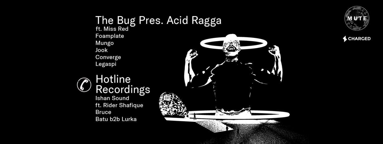 Mute: The Bug presents Acid Ragga + Hotline Recordings - フライヤー表