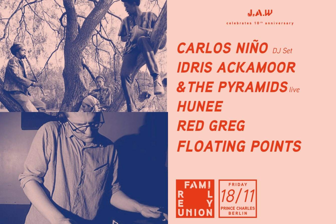 Family Reunion with Floating Points, Hunee, Red Greg, Idris Ackamoor & The Pyramids Live - フライヤー表
