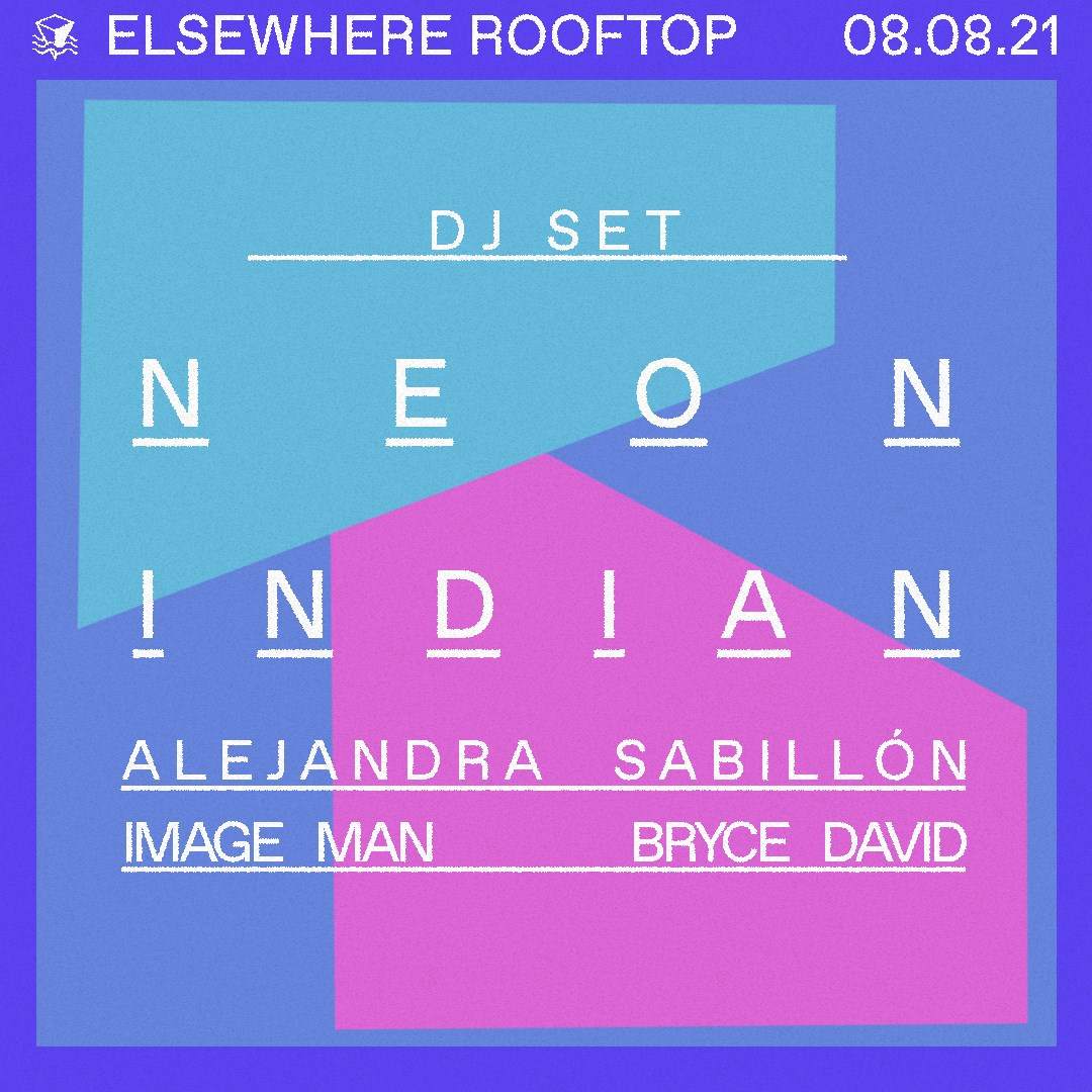 Neon Indian (DJ Set), Alejandra Sabillón, Image Man, Bryce David - フライヤー裏