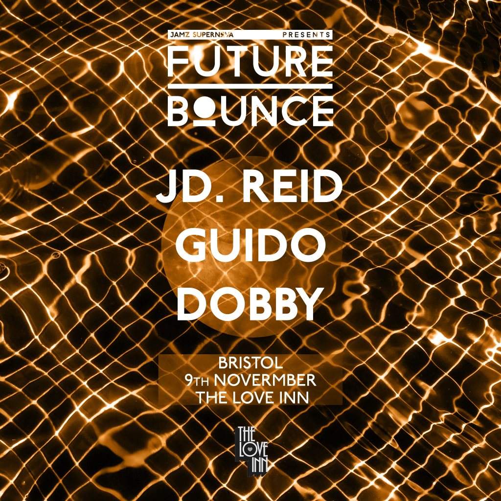 Future Bounce Pres. JD.Reid, Guido & Dobby - フライヤー表