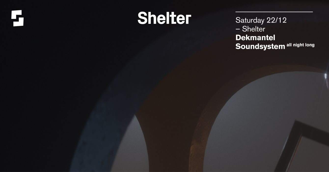 Shelter; Dekmantel Soundsystem (All Night Long) - フライヤー表